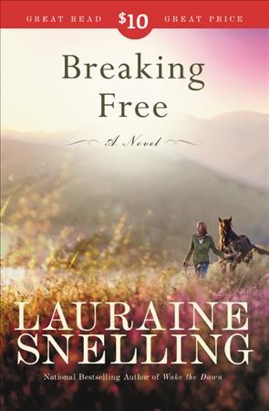 Breaking free / Lauraine Snelling.