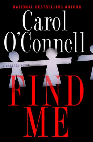 Find me / Carol O'Connell.
