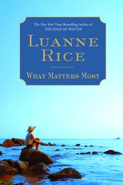 What matters most / Luanne Rice.