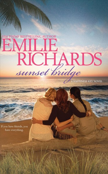 Sunset bridge / Emilie Richards.
