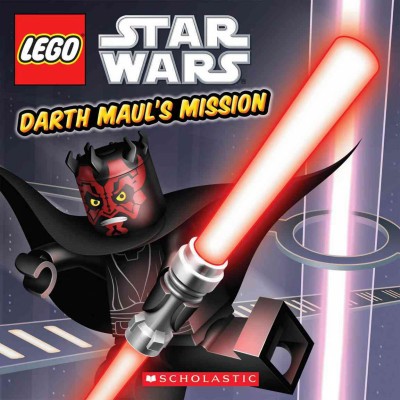 LEGO Star Wars : Darth Maul's mission / by Ace Landers ; illustrated by David White.
