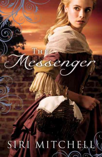 The messenger / Siri Mitchell.