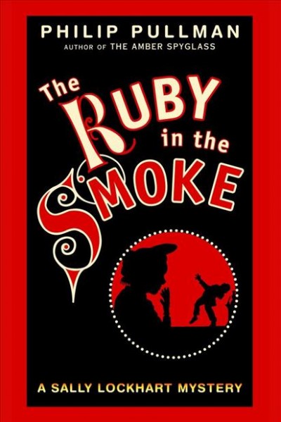 The ruby in the smoke [electronic resource] / Philip Pullman.