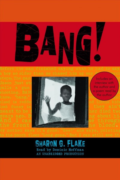 Bang! [electronic resource] / Sharon G. Flake.