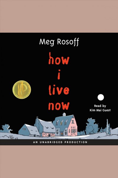 How I live now [electronic resource] / Meg Rosoff.
