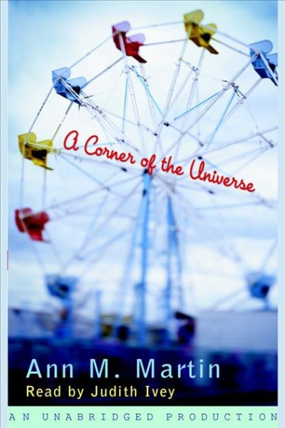 A corner of the universe [electronic resource] / Ann M. Martin.