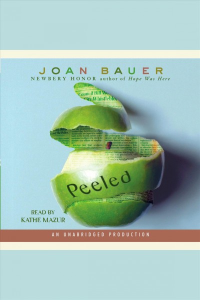 Peeled [electronic resource] / Joan Bauer.