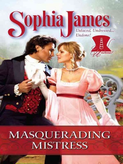 Masquerading mistress [electronic resource] / Sophia James.