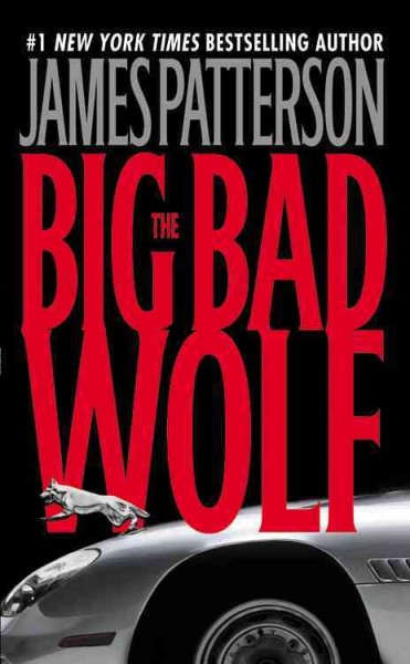 The big bad wolf [electronic resource] : a novel / by James Patterson.