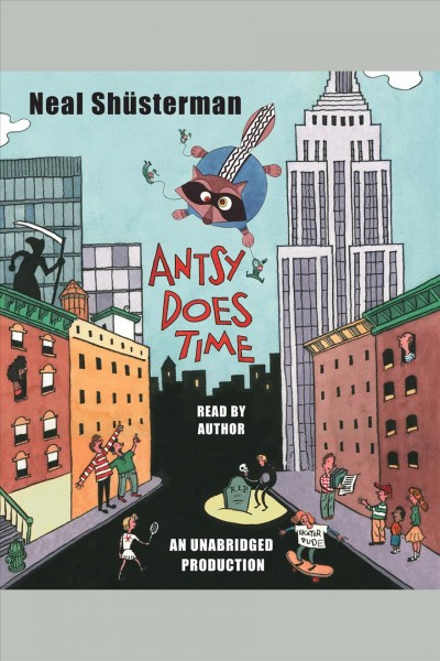 Antsy does time [electronic resource] / Neal Shüsterman.
