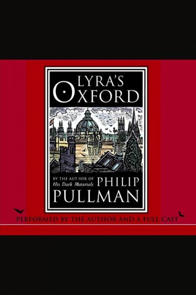 Lyra's Oxford [electronic resource] / Philip Pullman.