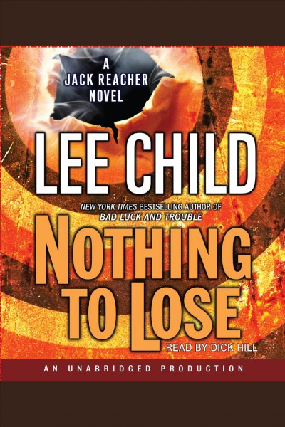 Nothing to lose [electronic resource] / Lee Child.