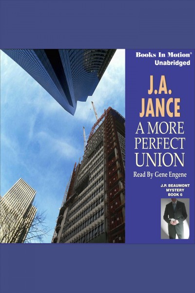 A more perfect union [electronic resource] / by J.A. Jance.
