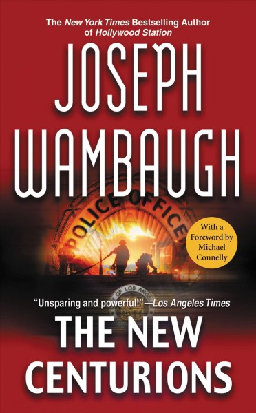 The new centurions [electronic resource] / Joseph Wambaugh.