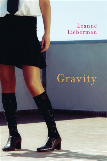 Gravity [electronic resource] / written by Leanne Lieberman.