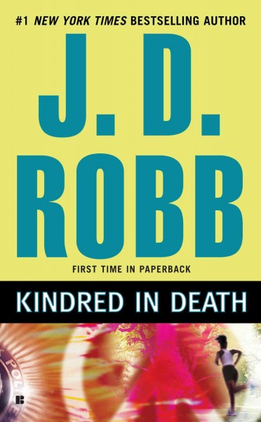 Kindred in death [electronic resource] / J.D. Robb.