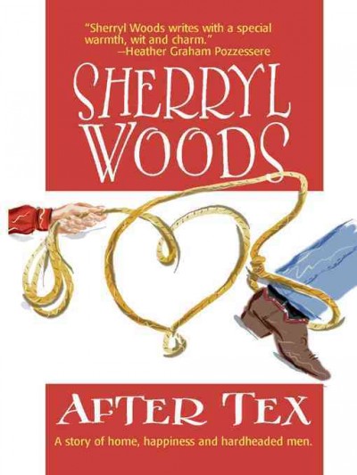 After Tex [electronic resource] / Sherryl Woods.