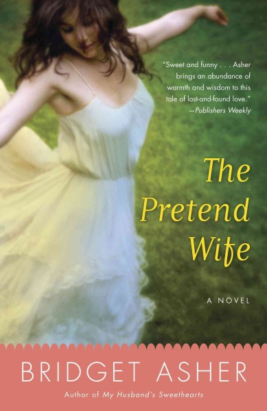 The pretend wife [electronic resource] / Bridget Asher.