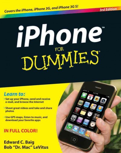 iPhone for dummies [electronic resource] / by Edward C. Baig and Bob LeVitus.