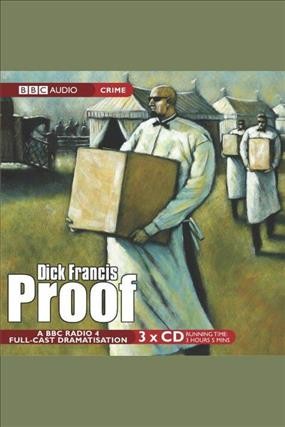 Proof [electronic resource] / Dick Francis.