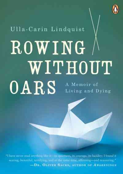 Rowing without oars [electronic resource] / Ulla-Carin Lindquist ; translated by Margaret Myers.