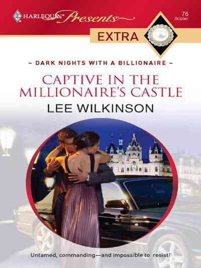 Captive in the millionaire's castle [electronic resource] / Lee Wilkinson.