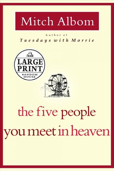 The five people you meet in heaven [electronic resource] / Mitch Albom.