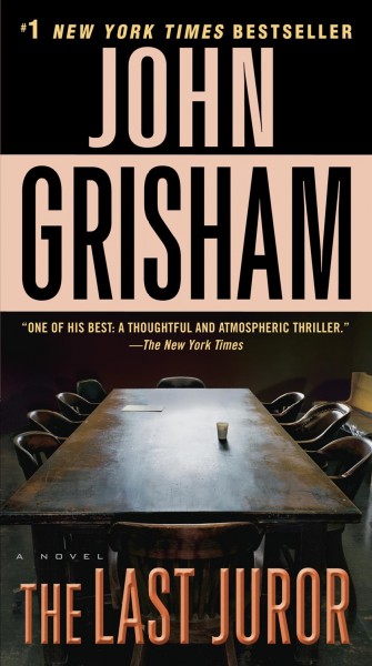 The last juror [electronic resource] / John Grisham.