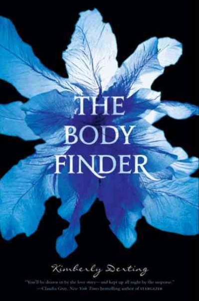 The body finder [electronic resource] / Kimberly Derting.