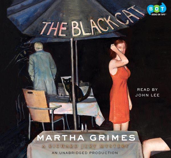 The black cat [electronic resource] : [a Richard Jury mystery] / by Martha Grimes.