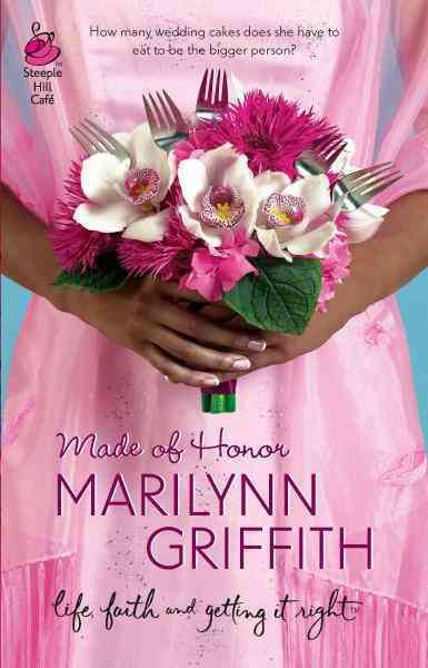 Made of honor [electronic resource] / Marilynn Griffith.