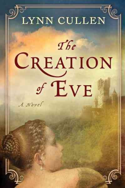 The creation of Eve [electronic resource] / Lynn Cullen.