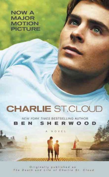 Charlie St. Cloud [electronic resource] : a novel / Ben Sherwood.