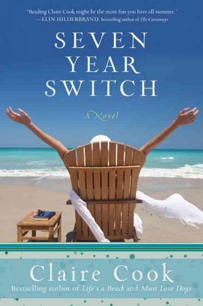 Seven year switch [electronic resource] / Claire Cook.