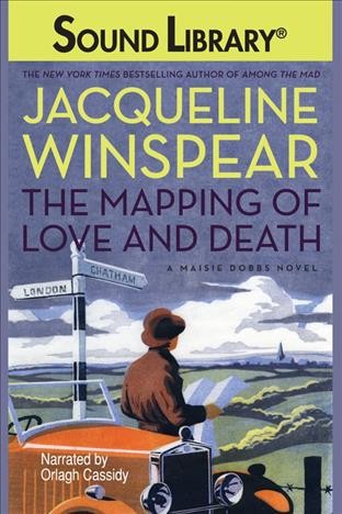 The mapping of love and death [electronic resource] : [a Maisie Dobbs novel] / Jacqueline Winspear.