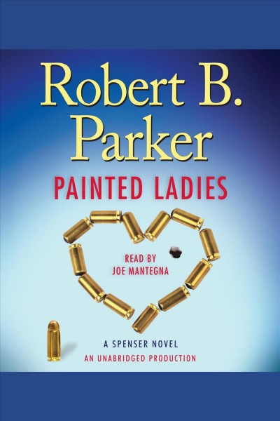 Painted ladies [electronic resource] : a Spenser novel / Robert B. Parker.