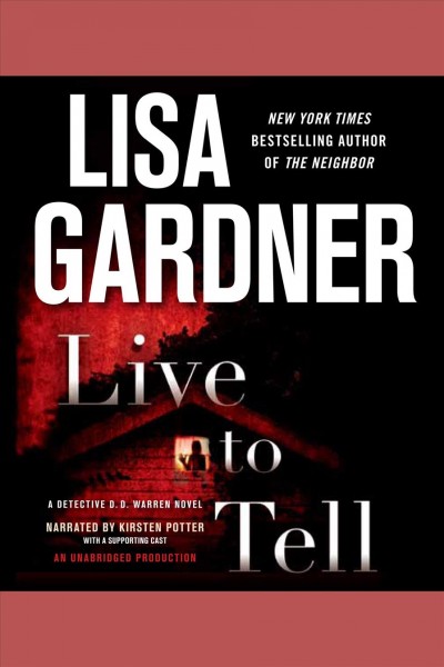 Live to tell [electronic resource] / Lisa Gardner.