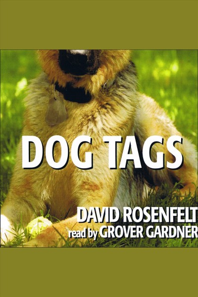 Dog tags [electronic resource] / David Rosenfelt.