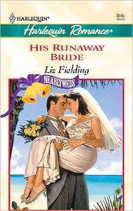 His runaway bride [electronic resource] / Liz Fielding.