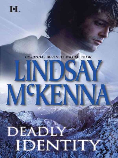 Deadly identity [electronic resource] / Lindsay McKenna.