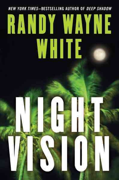 Night vision [electronic resource] / Randy Wayne White.