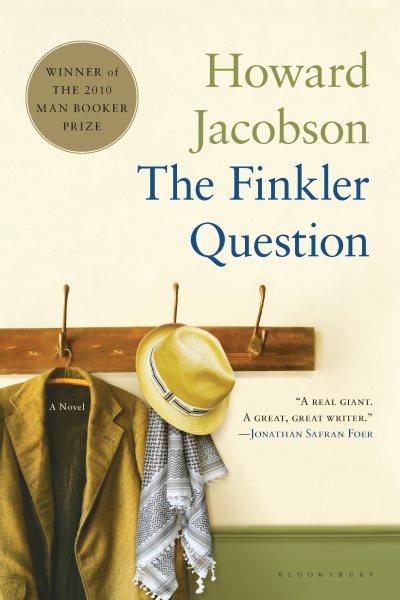 The Finkler question [electronic resource] / Howard Jacobson.