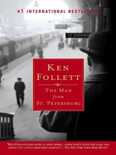 The Man from St. Petersburg [electronic resource] / Ken Follett.