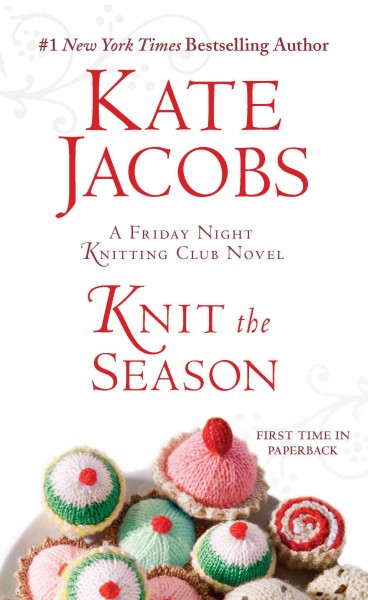 Knit the season [electronic resource] / Kate Jacobs.