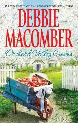 Orchard Valley grooms [electronic resource] / Debbie Macomber.