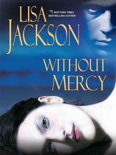 Without mercy [electronic resource] / Lisa Jackson.