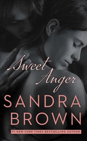 Sweet anger [electronic resource] / Sandra Brown.