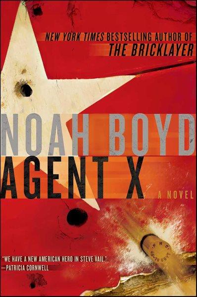 Agent X [electronic resource] / Noah Boyd.
