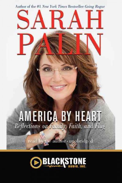 America by heart [electronic resource] / Sarah Palin.