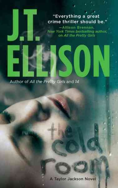 The cold room [electronic resource] / J.T. Ellison.